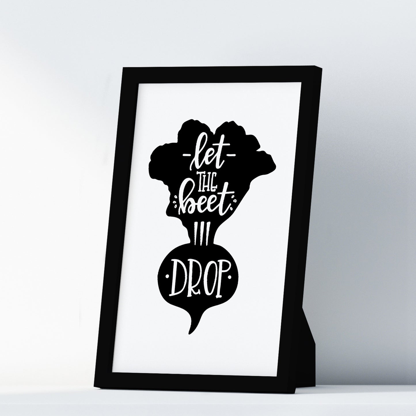 Let The Beet Drop A4 A3+A2 Posters Wall Art Home - Kuzi Tees