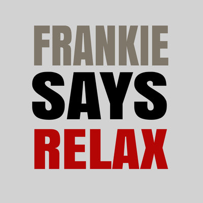 Frankie Says Relax T-Shirt 80s London UK Hollywood Retro Soho Music Tee - Retro Unisex T-shirt