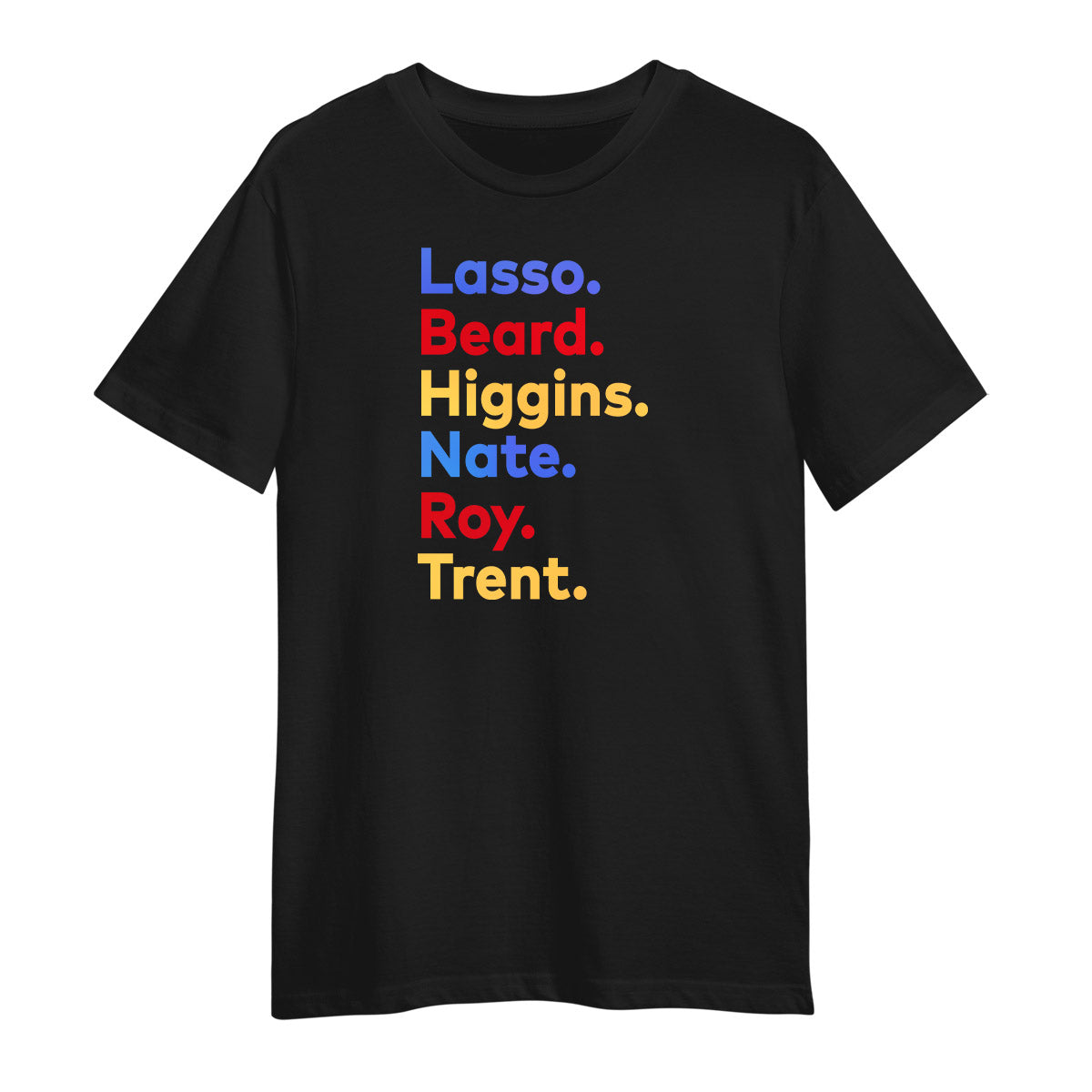 Ted Lasso Movie T-Shirt Higgins Nate Roy Trent Typographygraphy Unisex T-Shirt