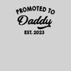 Promoted to Daddy 2023 T-Shirt Funny Humor New Dad Baby First Time Typographygraphy Unisex T-Shirt