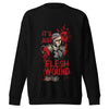 It's Just A Flesh Wound Sweatshirt