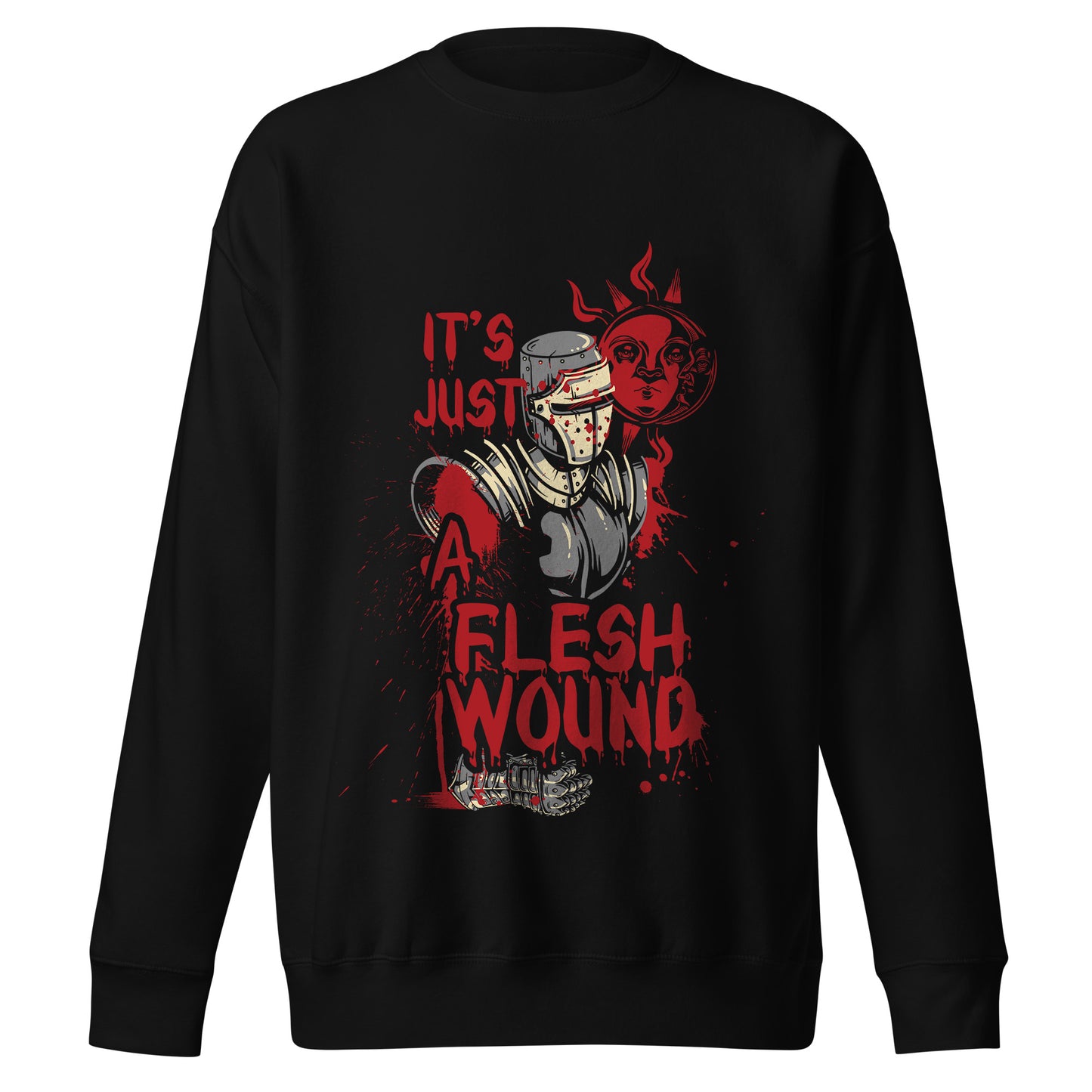 It's Just A Flesh Wound Sweatshirt