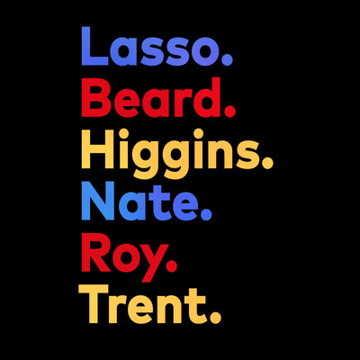 Ted Lasso Movie T-Shirt Higgins Nate Roy Trent Typography Unisex T-Shirt