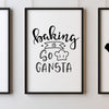 Baking Is So Gansta A4 A3+A2 Posters Wall Art Home - Kuzi Tees
