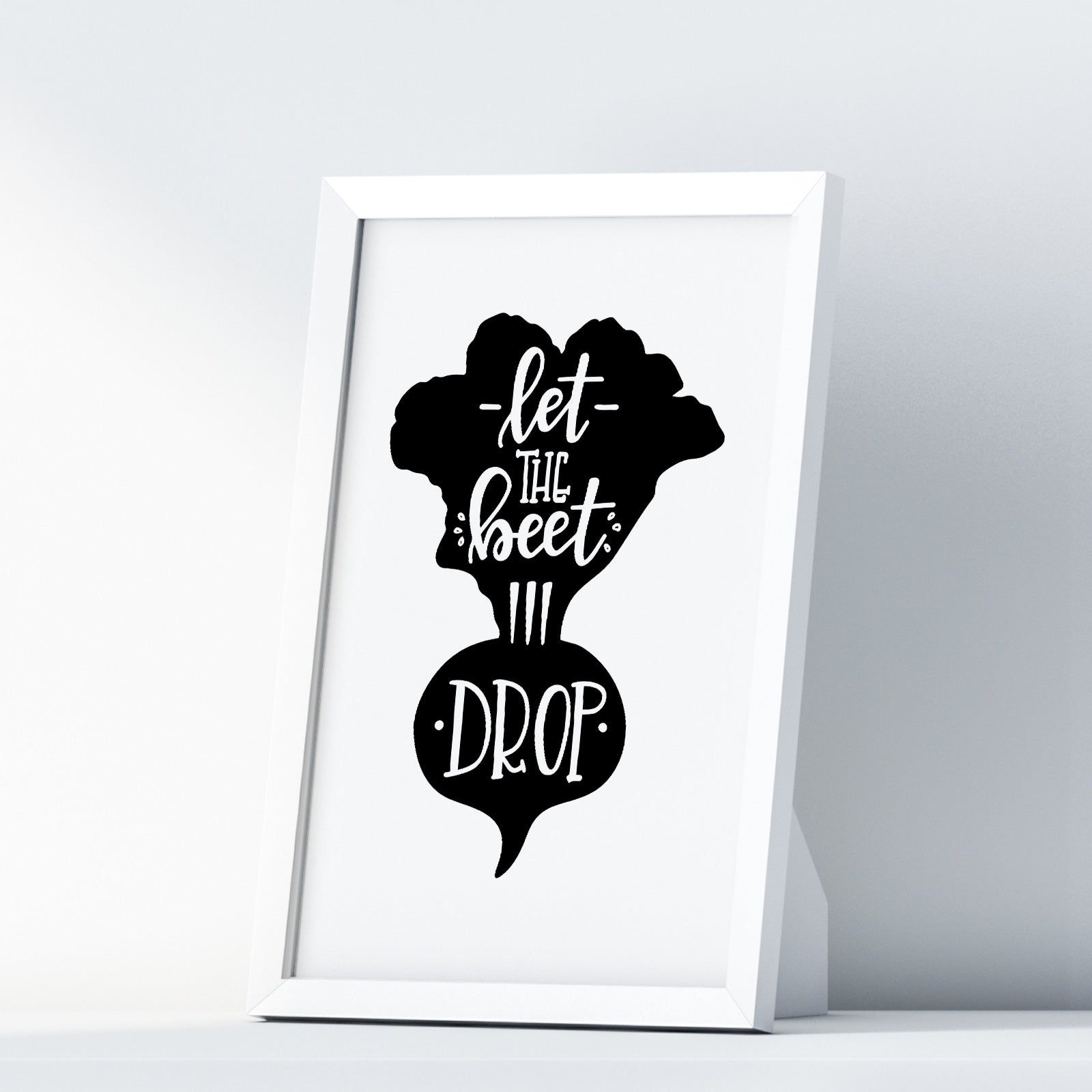 Let The Beet Drop A4 A3+A2 Posters Wall Art Home - Kuzi Tees
