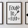Fixin To Flip A4 A3+A2 Posters Wall Art Home - Kuzi Tees