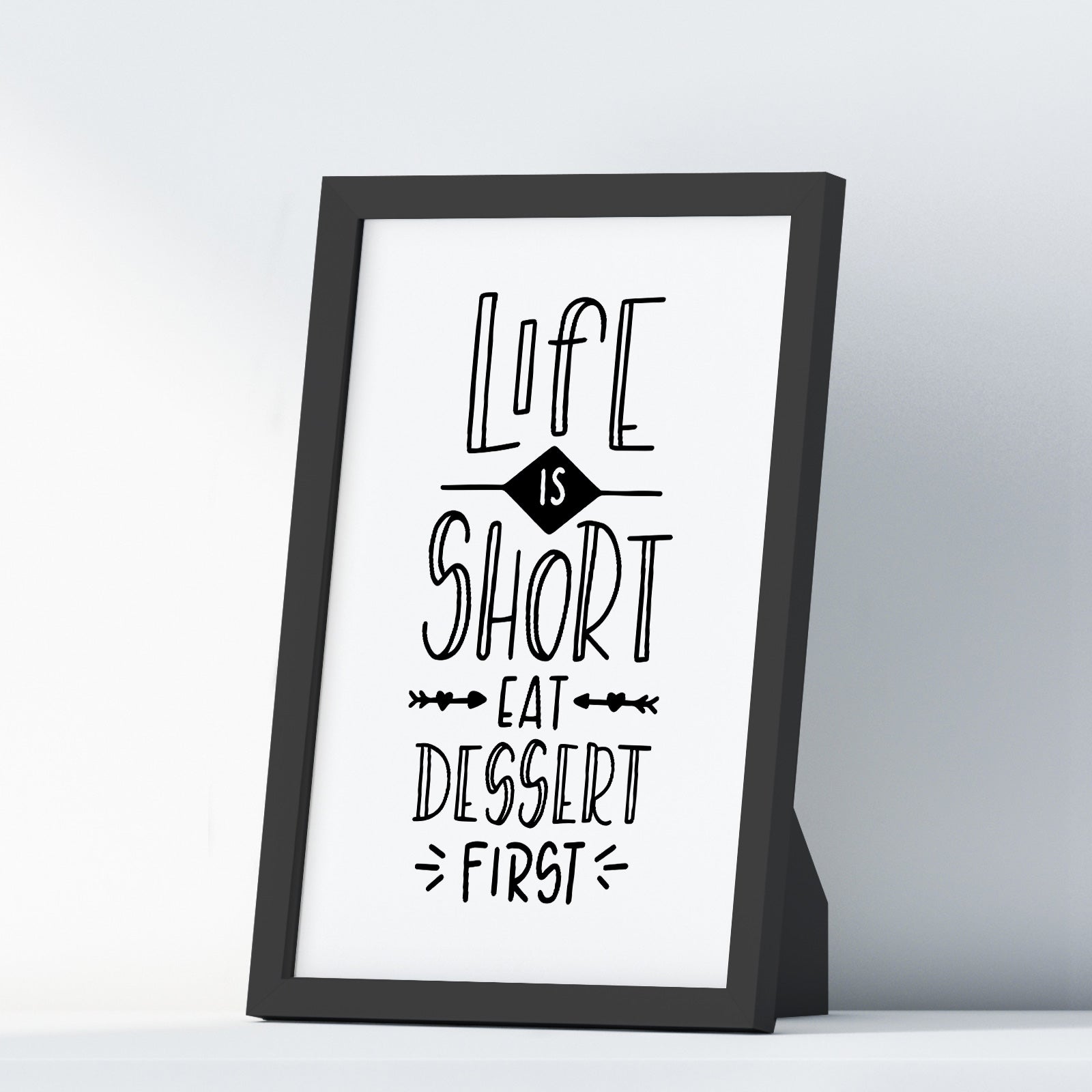 Life Is Short Eat Dessert First A4 A3+A2 Posters Wall Art Home - Kuzi Tees