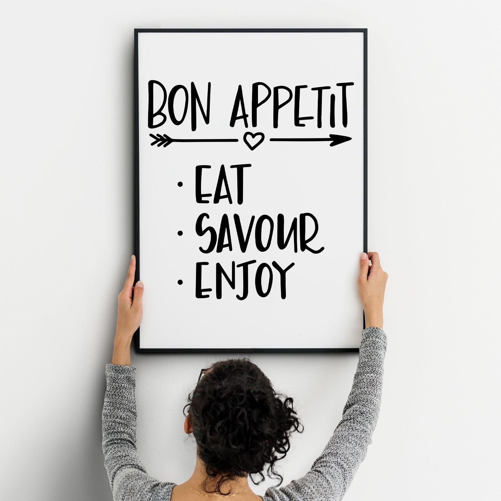 Bon Appetit Eat Savour Enjoy A4 A3+A2 Posters Wall Art Home - Kuzi Tees