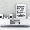 Kitchens Are Made For Families To Gather A4 A3+A2 Posters Wall Art Home - Kuzi Tees