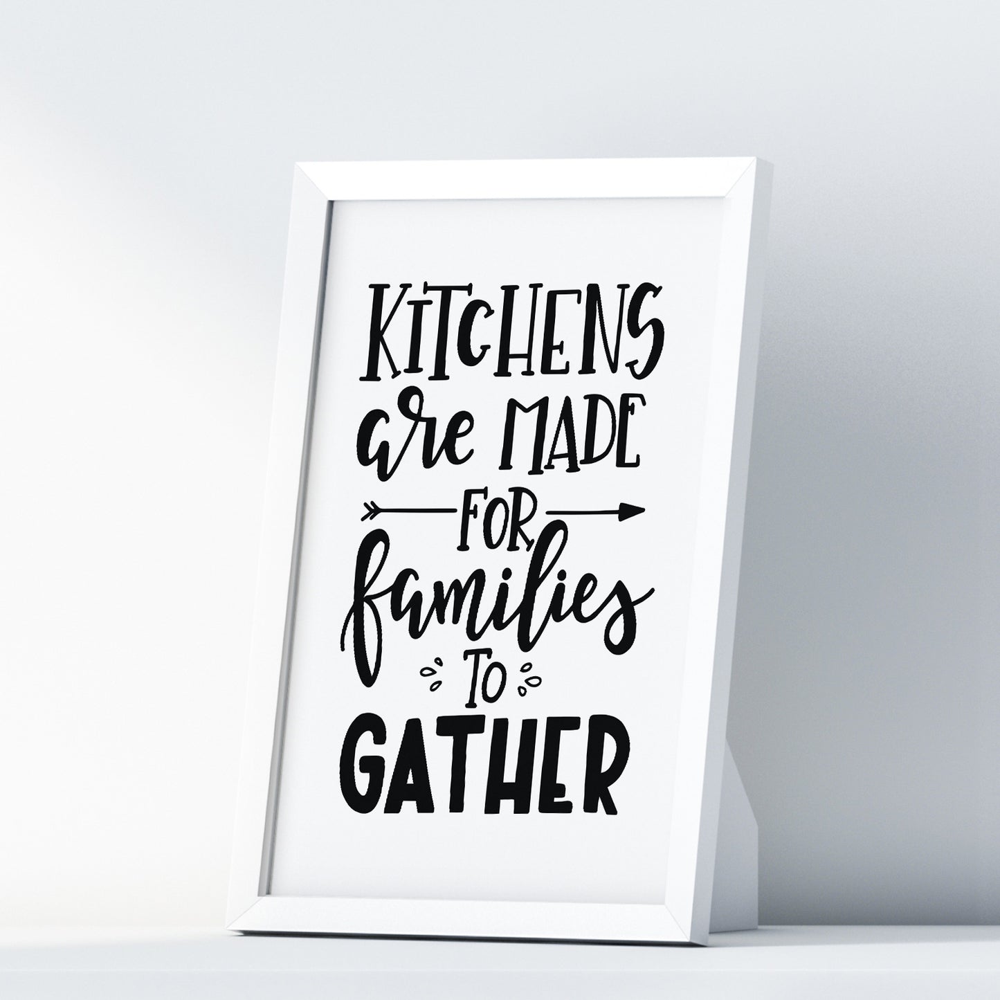 Kitchens Are Made For Families To Gather A4 A3+A2 Posters Wall Art Home - Kuzi Tees