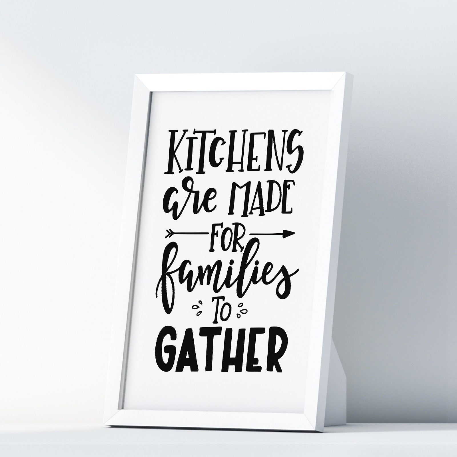 Kitchens Are Made For Families To Gather A4 A3+A2 Posters Wall Art Home - Kuzi Tees