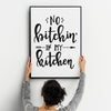 No Kitchin In My Kitchen A4 A3+A2 Posters Wall Art Home - Kuzi Tees
