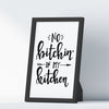 No Kitchin In My Kitchen A4 A3+A2 Posters Wall Art Home - Kuzi Tees