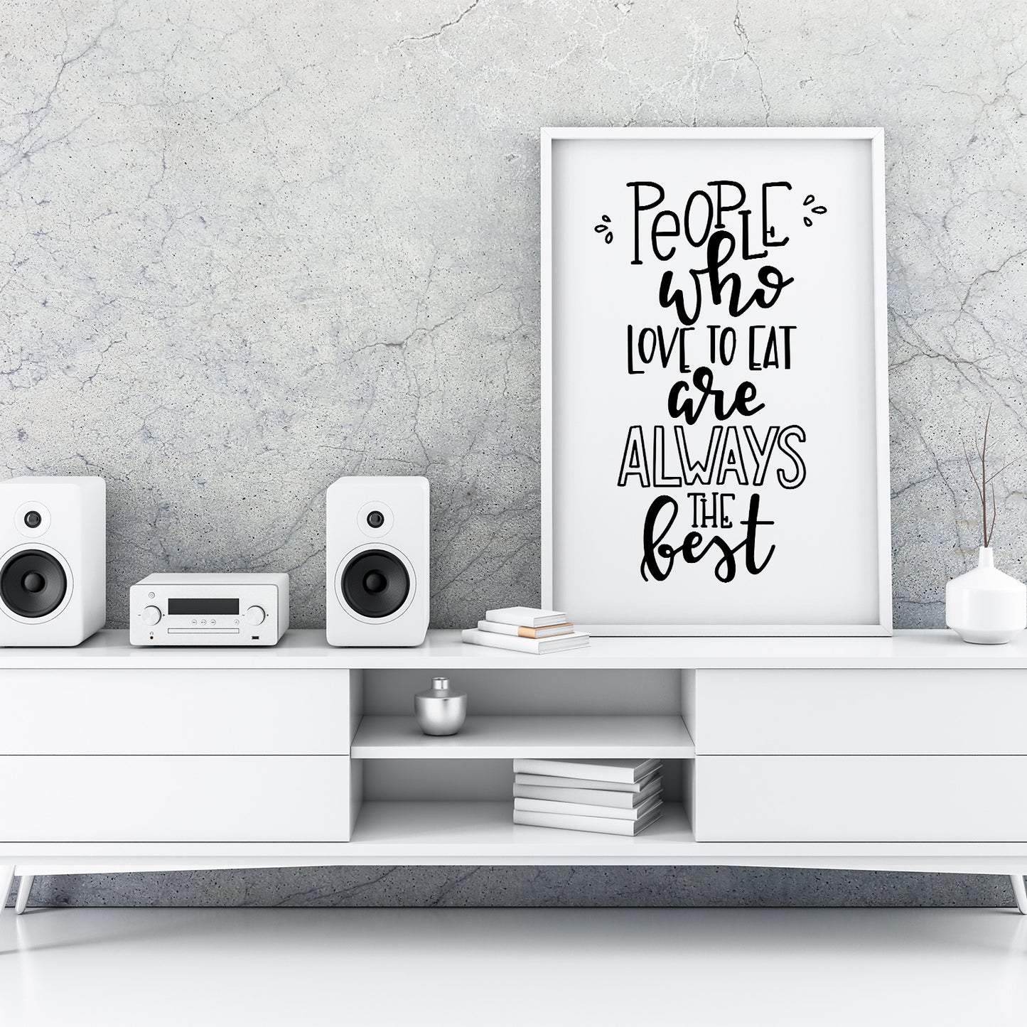 People Who Love To Eat Are Always The Best A4 A3+A2 Posters Wall Art Home - Kuzi Tees