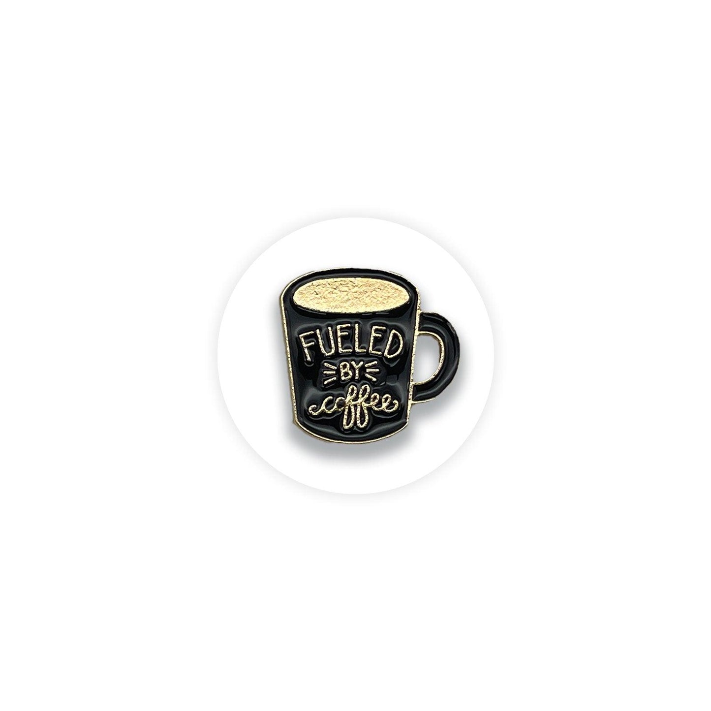Fueled by Coffe Positivity & Motivation Enamel Pin Badge - Kuzi Tees
