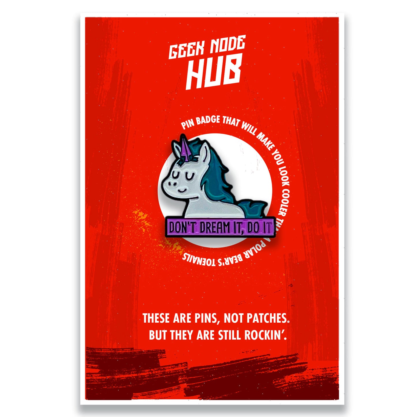 Unicorn Enamel Pin Badge Don't dream it, do it - Kuzi Tees