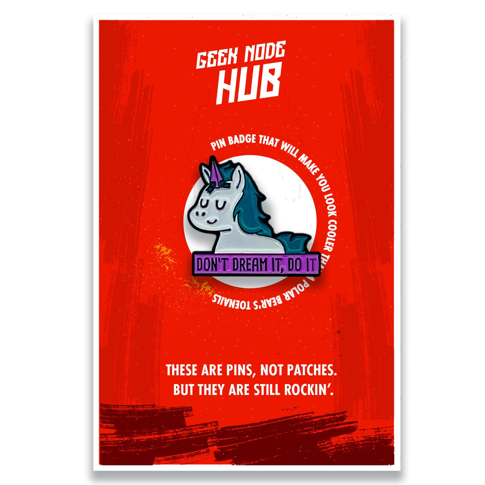 Unicorn Enamel Pin Badge Don't dream it, do it - Kuzi Tees