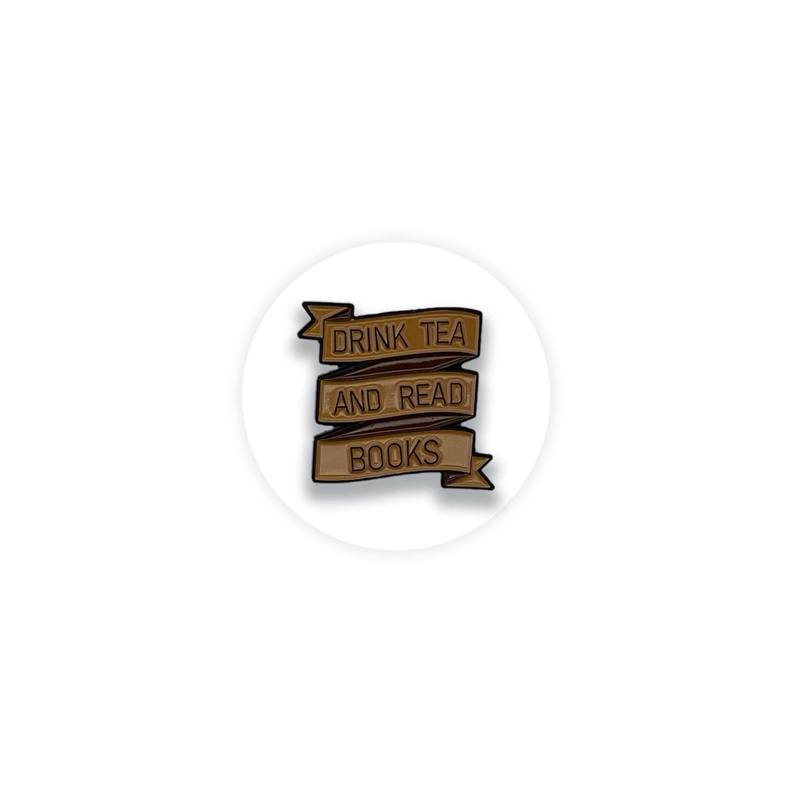 Drink Tea and Read Books Banner Badge Pin Brooch Enamel Booktok Book Lover - Kuzi Tees
