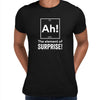 Ah the element of surprise Mens Funny T-Shirt Novelty Joke T-Shirt Rude Gift Him Dad Birthday Slogan Unisex T-Shirt - Kuzi Tees