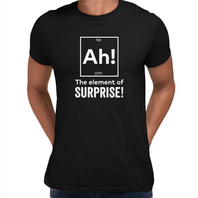 Ah the element of surprise Mens Funny T-Shirt Novelty Joke T-Shirt Rude Gift Him Dad Birthday Slogan Unisex T-Shirt - Kuzi Tees
