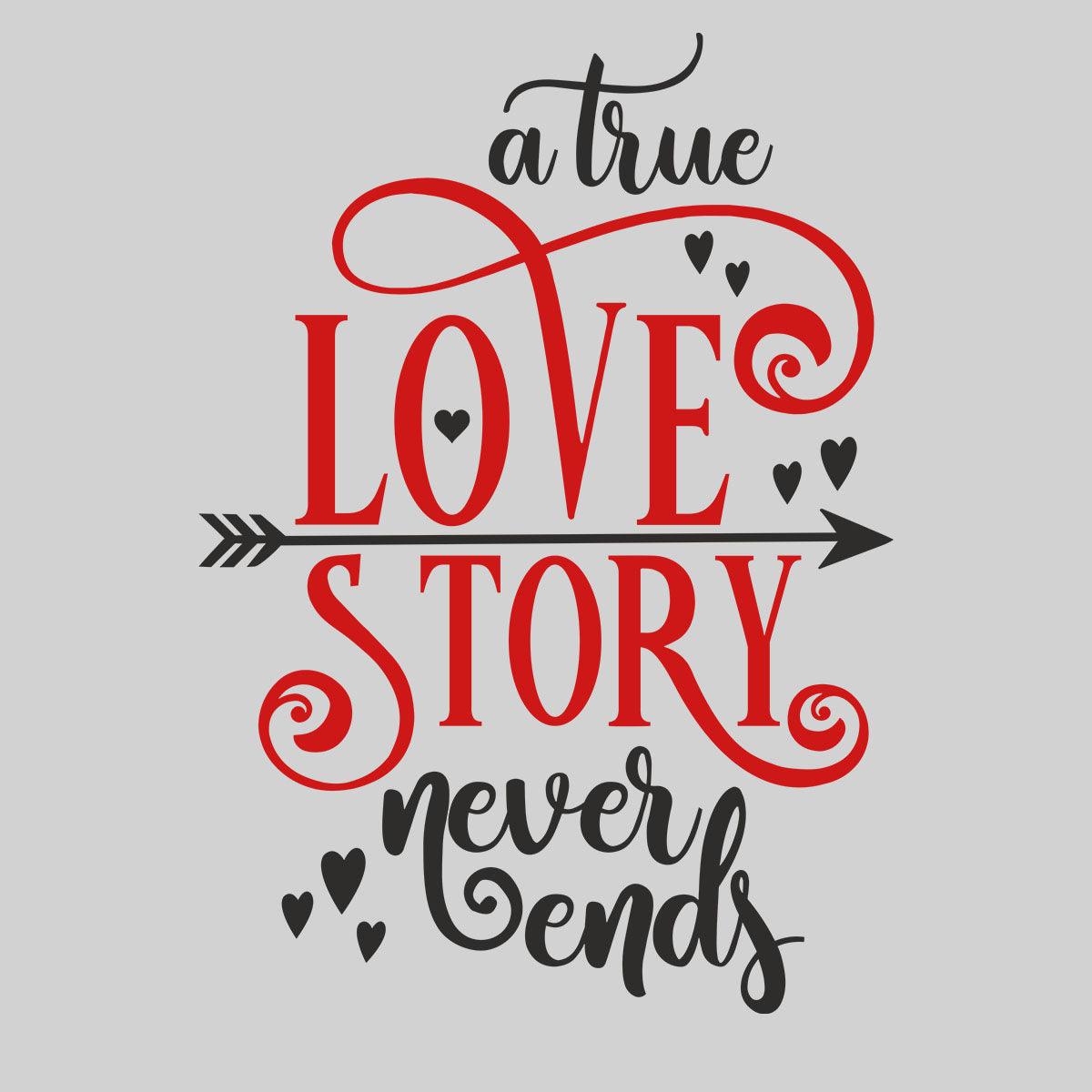 A true love story never ends Valentines Love T-shirt for men Unisex T-Shirt - Kuzi Tees