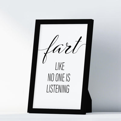 Fart Like No One Is Listening A4 A3 A2 - Vintage Wall Art Home Decor - Kuzi Tees