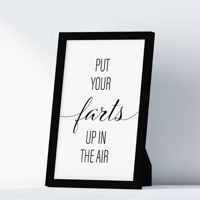 Put Your Farts Up In The Air A4 A3 A2 - Vintage Wall Art Home Decor - Kuzi Tees