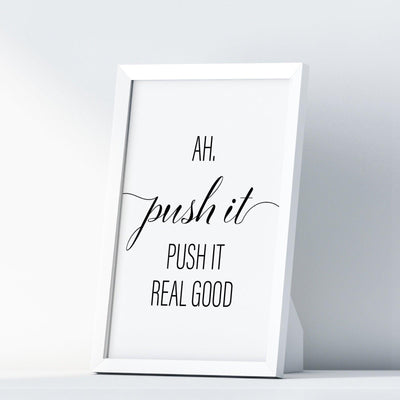 Ah, Push It Push It Real Good A4 A3 A2 - Vintage Wall Art Home Decor - Kuzi Tees