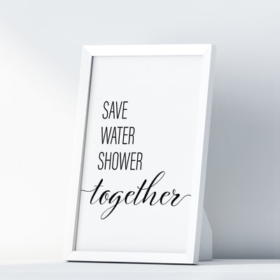 Save Water Shower Together A4 A3 A2 - Vintage Wall Art Home Decor - Kuzi Tees
