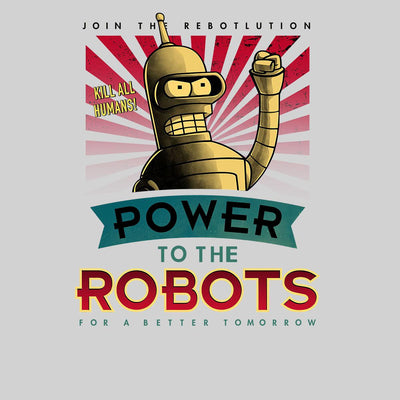 Futurama Bender T-shirt Power To The Robots Funny Cute Gifts - Kuzi Tees