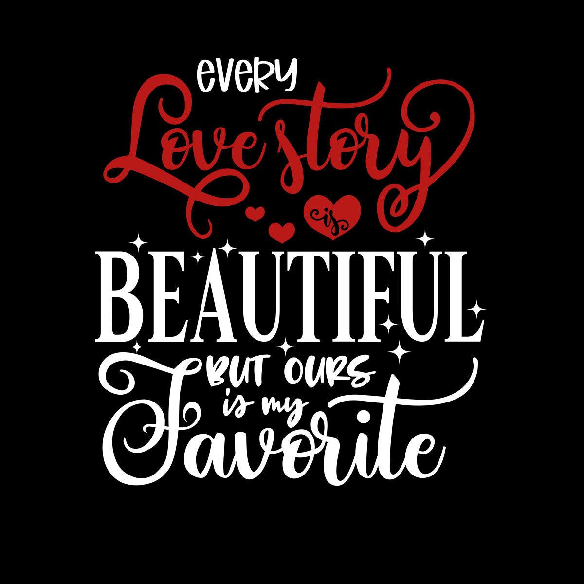 Every love story is beautiful but ours Valentines Love T-shirt for men Unisex T-Shirt - Kuzi Tees