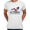 Fitness Be stronger Than your Strongest excuse Exercise Unisex T-shirt - Kuzi Tees