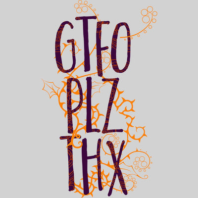 GTFO PLZ THX Typography T-Shirt - Kuzi Tees