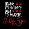 Happy valentine´s day to myself Valentines Love T-shirt for men Unisex T-Shirt - Kuzi Tees