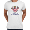 I Must Go My Gym Need me fitness Tee Men Unisex Crew Neck T Shirt - Kuzi Tees