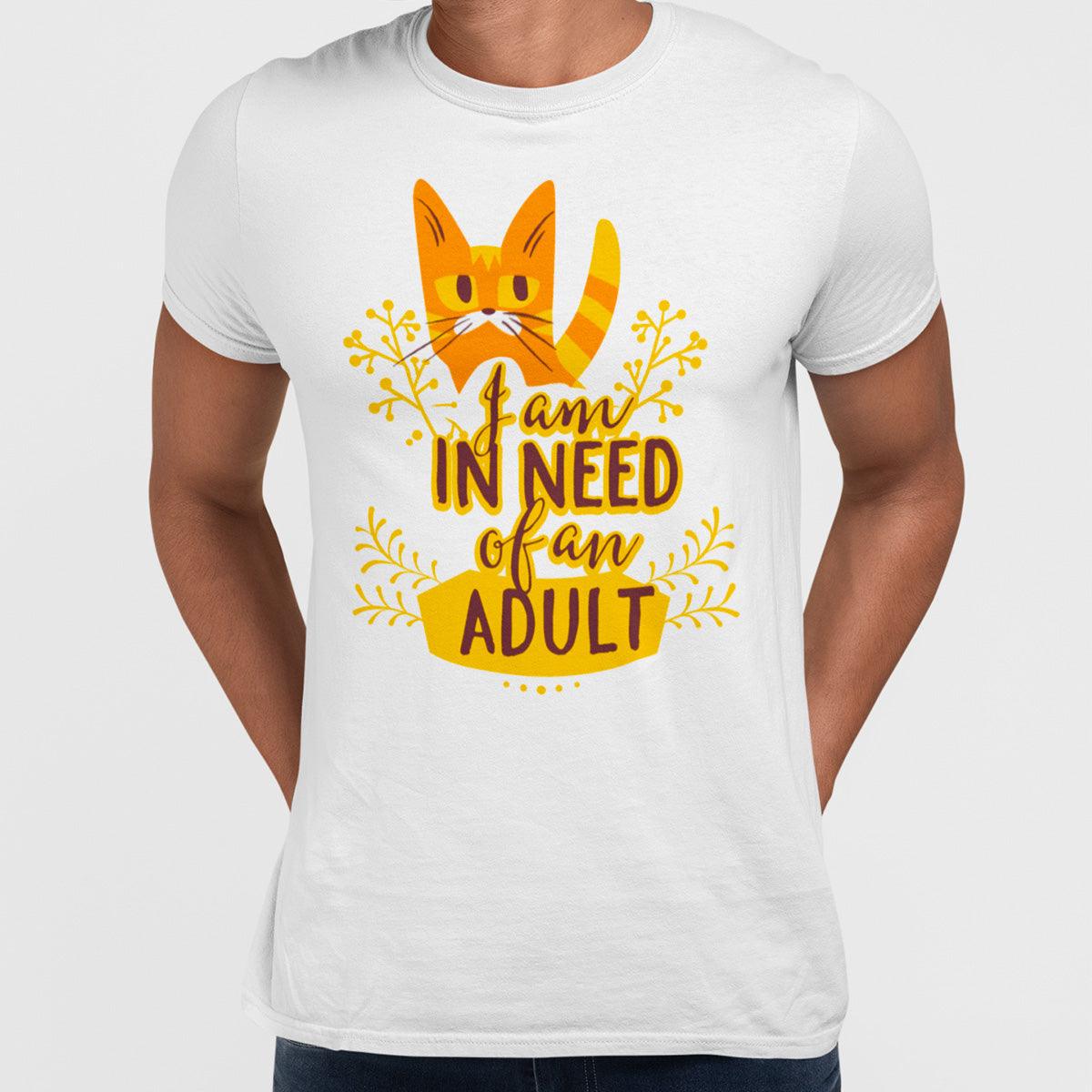 I am In Need Of An Adult Typography T-shirt - Kuzi Tees