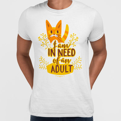 I am In Need Of An Adult Typography T-shirt - Kuzi Tees