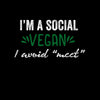 I am social Vegan Mens Funny T-Shirt Novelty Joke T-Shirt Rude Gift Him Dad Birthday Slogan Unisex T-Shirt - Kuzi Tees