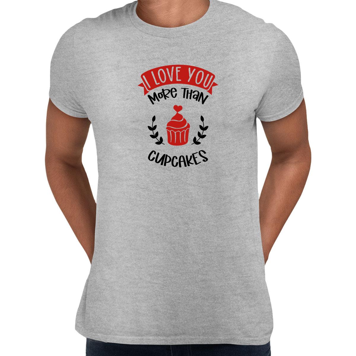 I love you more than cupcakes Valentines Love T-shirt for men Unisex T-Shirt - Kuzi Tees