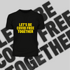 Let's Be Covid 19 Free Together Stay Home Social Distance Take responsibility T-Shirt - Kuzi Tees