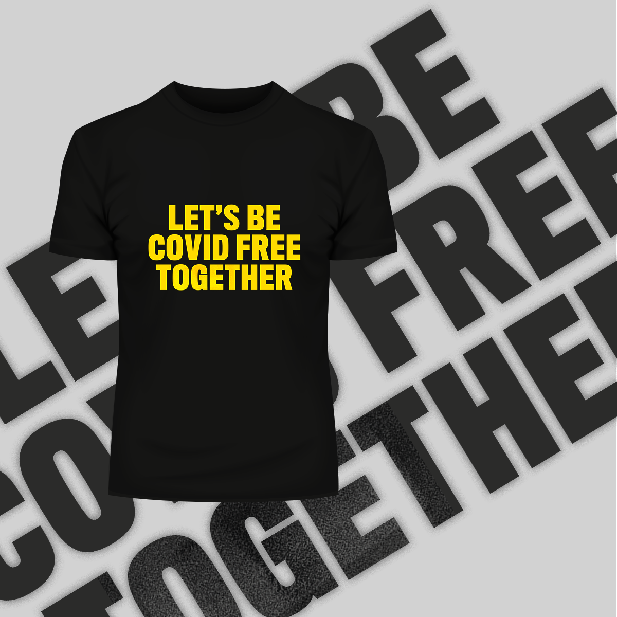 Let's Be Covid 19 Free Together Stay Home Social Distance Take responsibility T-Shirt - Kuzi Tees