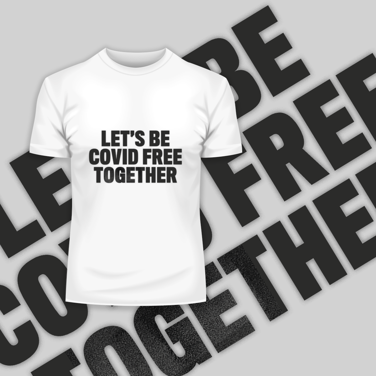 Let's Be Covid 19 Free Together Stay Home Social Distance Take responsibility T-Shirt - Kuzi Tees