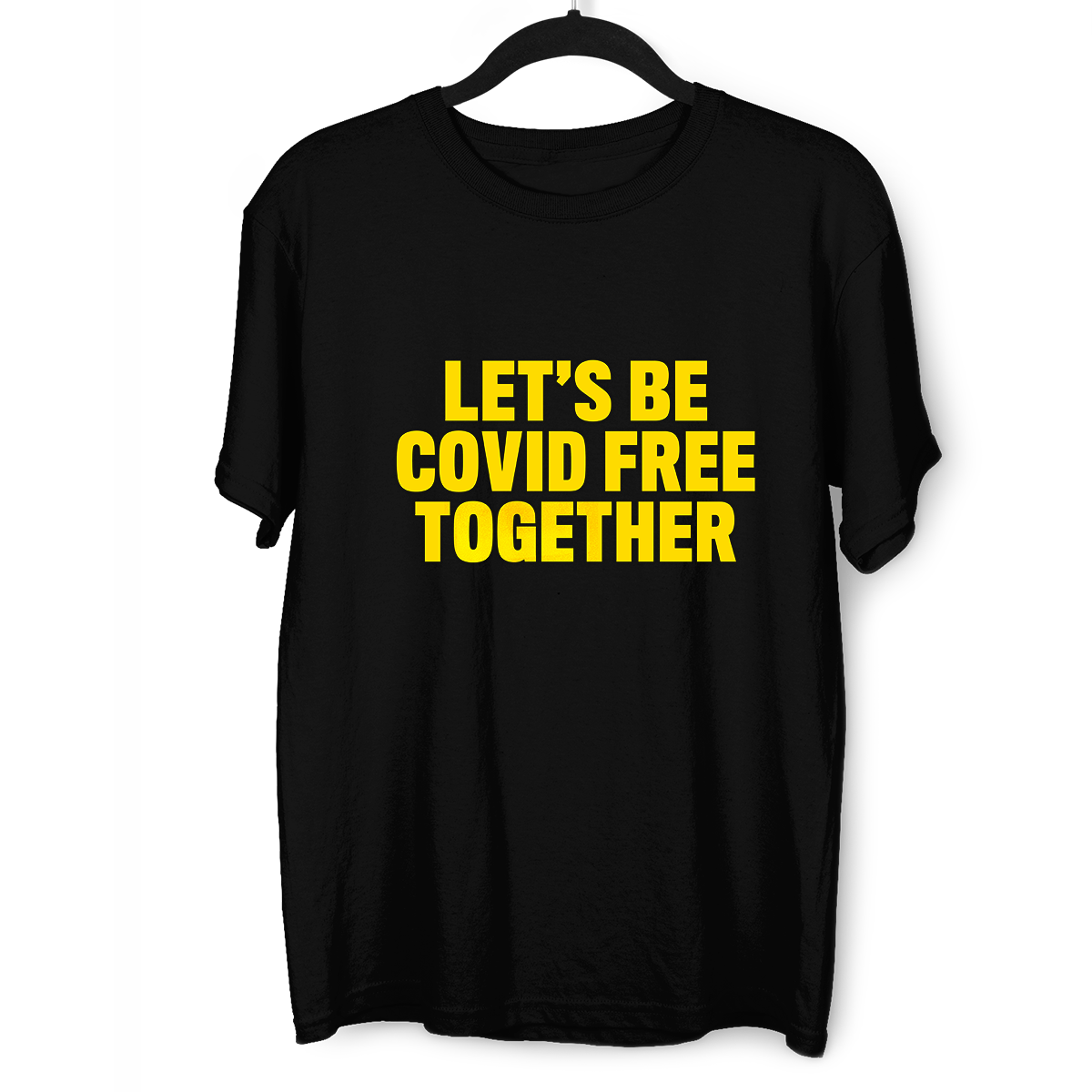 Let's Be Covid 19 Free Together Stay Home Social Distance Take responsibility T-Shirt - Kuzi Tees