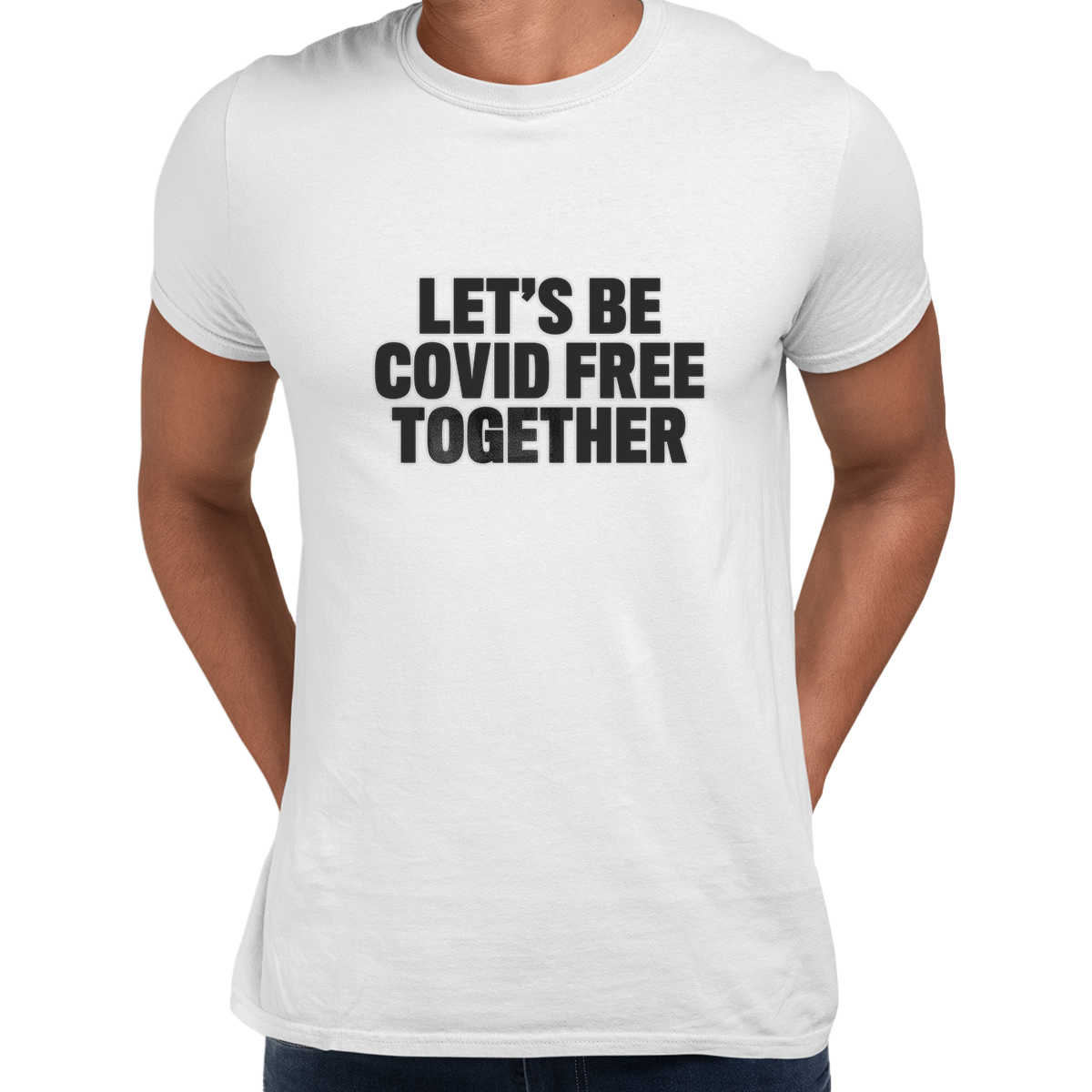 Let's Be Covid 19 Free Together Stay Home Social Distance Take responsibility T-Shirt - Kuzi Tees