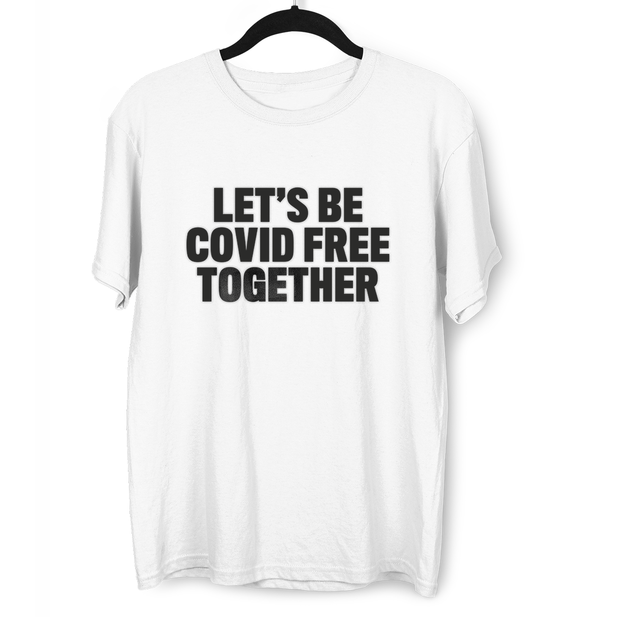 Let's Be Covid 19 Free Together Stay Home Social Distance Take responsibility T-Shirt - Kuzi Tees