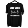 Corona 19 Keep Your 1m Social Distance Stay Home T-Shirt - Kuzi Tees