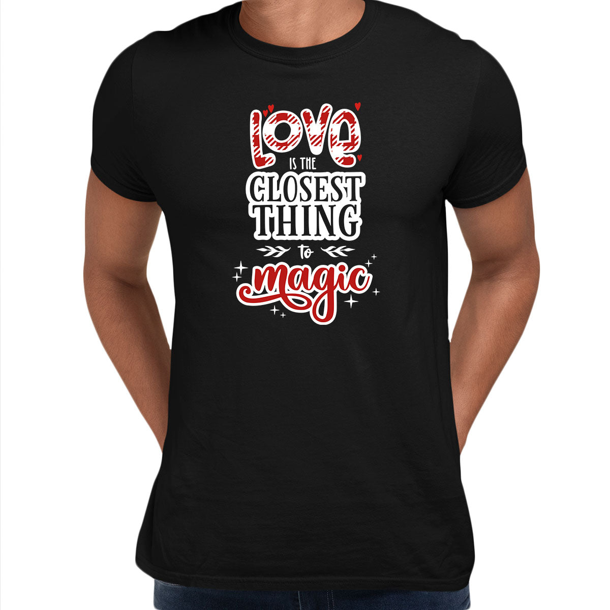 Love is the closest thing to magic Valentines Love T-shirt for men Unisex T-Shirt - Kuzi Tees