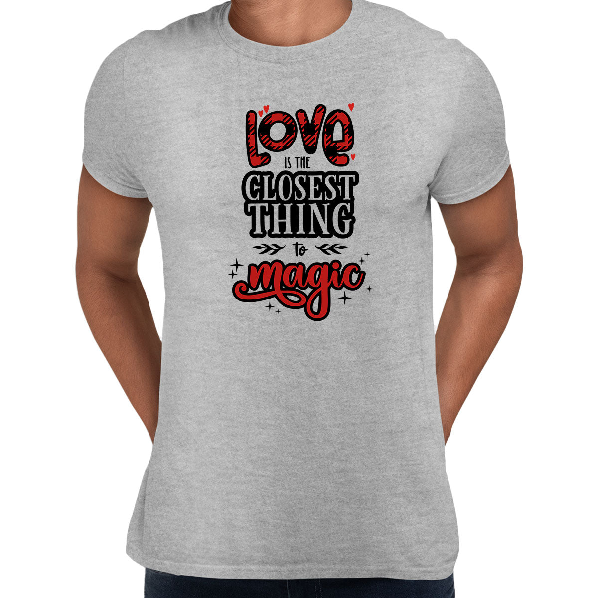 Love is the closest thing to magic Valentines Love T-shirt for men Unisex T-Shirt - Kuzi Tees