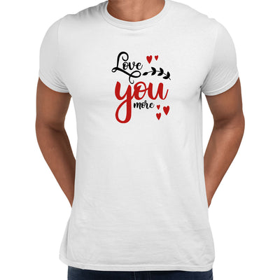 Love you more Valentines Love T-shirt for men Unisex T-Shirt - Kuzi Tees