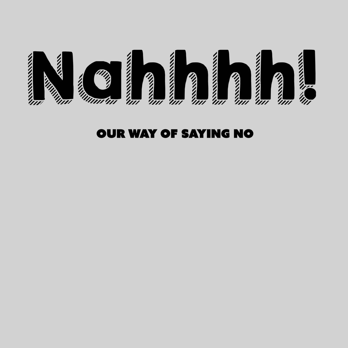 Nahhhh! Black Country Dialect T-shirt Funny Novelty Tees Unisex Tee - Kuzi Tees
